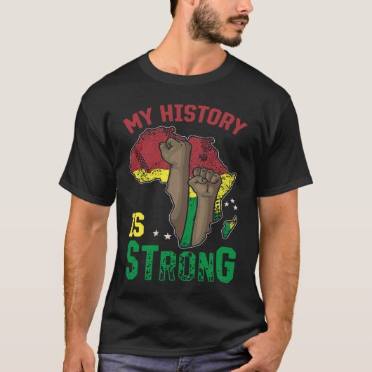 黒人歴史月私の歴史は強い Tシャツ (正面)