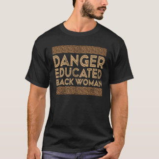 黒人歴史月間の危険教育を受けた黒人女性 Tシャツ