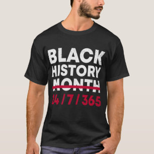 黒人歴史月間24-7-365アフリカ系アメリカ人Prid Tシャツ