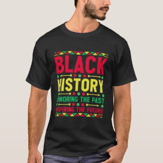 黒人歴史月間:過去を讃え、モチベーション Tシャツ