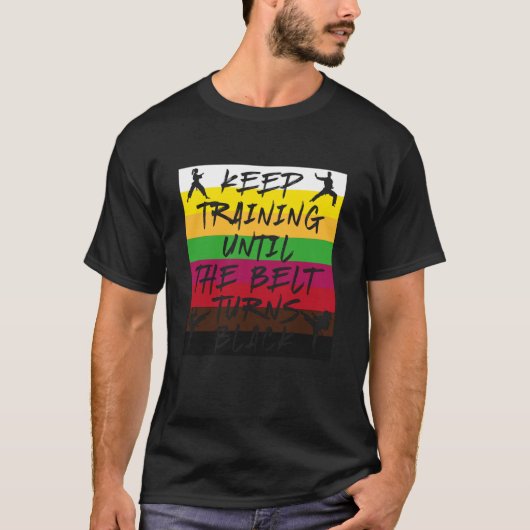 黒帯になるまで訓練を続けろ 空手 Tシャツ (正面)