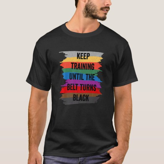 黒帯になるまで鍛錬せよ 空手 テコンドー Tシャツ (正面)
