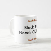黒帯は警告するコーヒーを必要とします! 、警告します! コーヒーマグカップ (正面左)