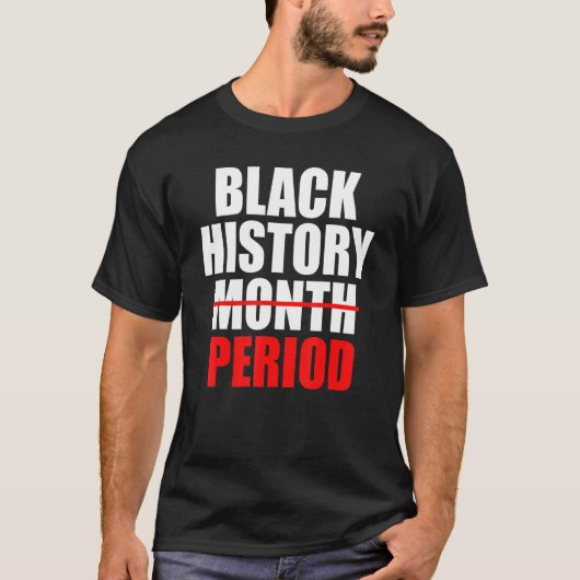 黒歴史時代時代プライドアフリカ系アメリカ人 Tシャツ (正面)