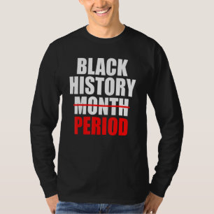 黒歴史時代時代プライドアフリカ系アメリカ人 Tシャツ