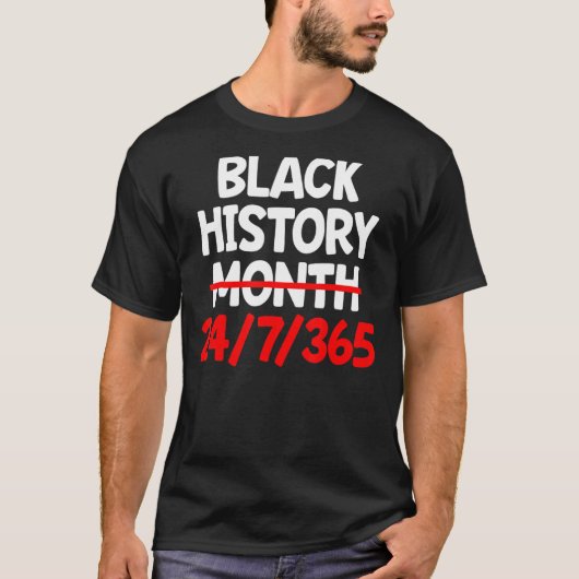 黒歴史月247365プライドアフリカ系アメリカ人 Tシャツ (正面)