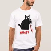 黒猫おもしろいWHAT殺意のある猫保持ナイフ4 Tシャツ (正面)