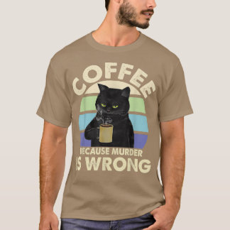 黒猫が飲むのが殺人だからコーヒー  Tシャツ