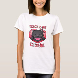 黒猫の私の猫は私のバレンタイン Tシャツ