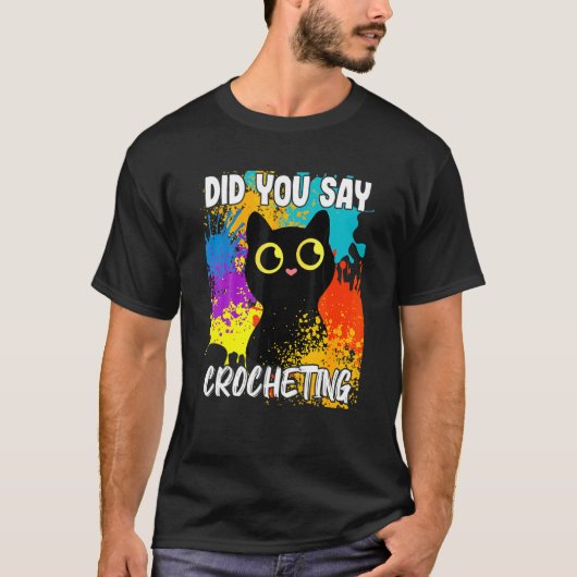 黒猫を編み物だと言いましたか Tシャツ (正面)