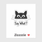 黒猫顔「Say What?」 – ビニールおもしろいシール シール (シート)