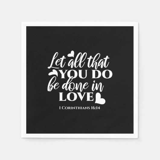 黒白1コリント16:14聖書の聖句アート スタンダードカクテルナプキン (正面)