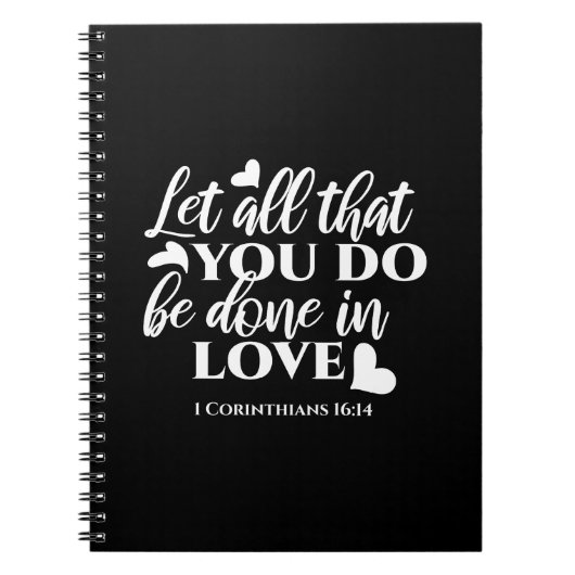 黒白1コリント16:14聖書の聖句アート ノートブック (正面)