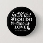 黒白1コリント16:14聖書の聖句 缶バッジ (正面)