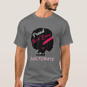 黒誇りを持った王妃Phd博士号卒業 Tシャツ