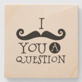 黒I mustache you a question ストーンコースター (正面)