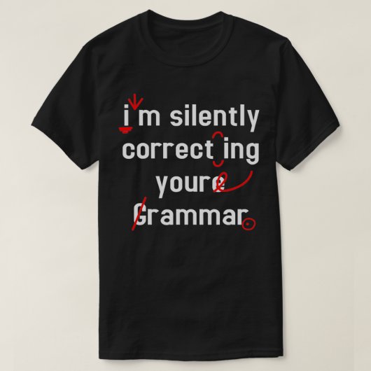 黙ってあなたの文法を修正する Tシャツ (デザイン正面)