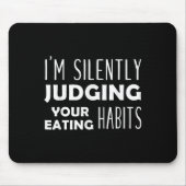 黙ってあなたの習慣食べ物ビーガンを判断しおもしろいた マウスパッド (正面)