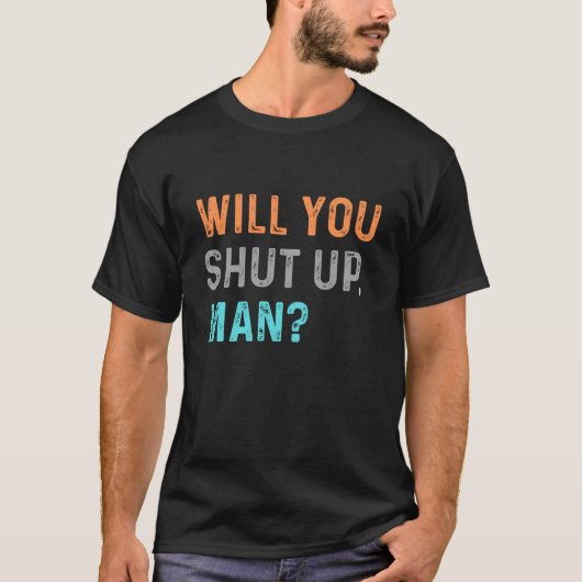 黙ってくれるか?バイデン氏ことわざ Tシャツ (正面)