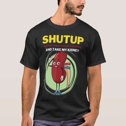 黙って腎臓のミーム服を着ユニセックスる Tシャツ (正面)