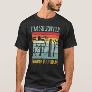 黙って髪の理容師ショップの髪の毛をCuと判断する Tシャツ