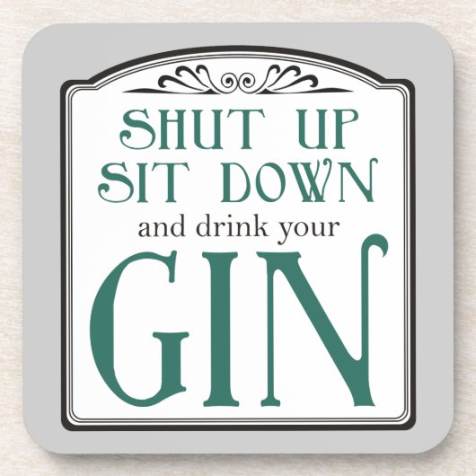 黙って、座って、ジンを飲みなさい コースター (正面)