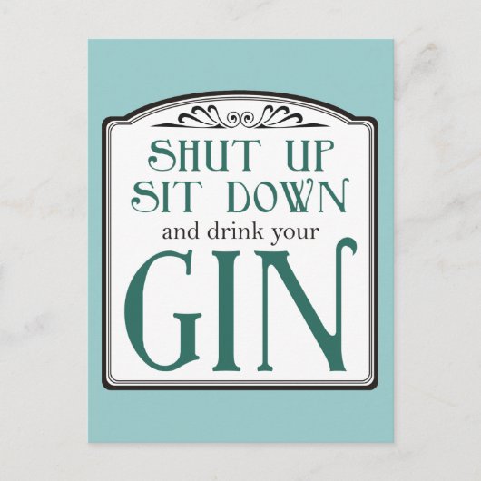 黙って、座って、ジンを飲みなさい ポストカード (正面)