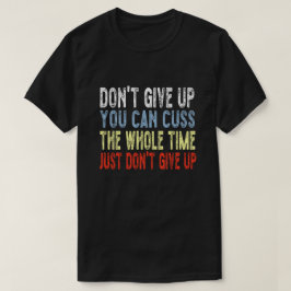 黙っ与えてずっと黙ってろ Tシャツ