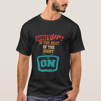 黙れ!夜の暑さで衣裳を着ている Tシャツ