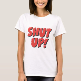 黙れTシャツ - 大胆で遊び心のあるステートメントT Tシャツ