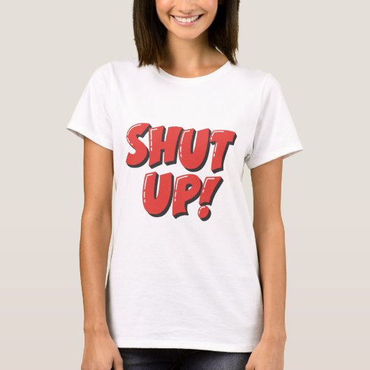 黙れTシャツ - 大胆で遊び心のあるステートメントT Tシャツ (正面)