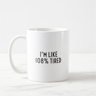 １０８％疲れた 笑える 共感 疲労 コーヒーマグカップ