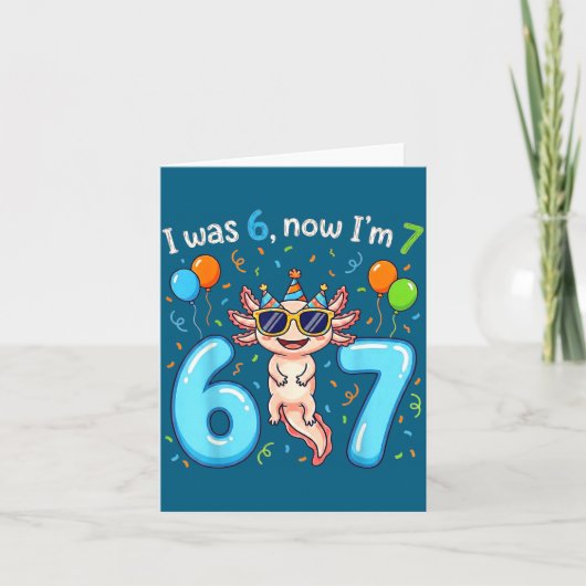 6歳だったけど今は7歳 女の子 男の子 子ども アクソロトル 誕生日 カード (正面)