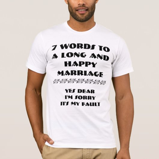 7つの言葉で長く幸せな結婚生活を送る方法 Tシャツ (正面)