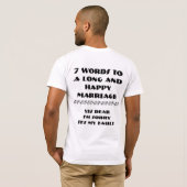 7つの言葉で長く幸せな結婚生活を送る方法 Tシャツ (裏面フル)