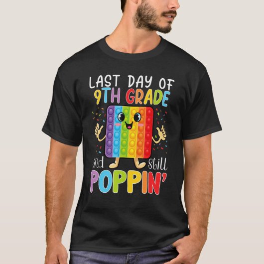 ９年生最後の１日おめでとう！まだポッピンフィジーが止まらない！ Tシャツ (正面)
