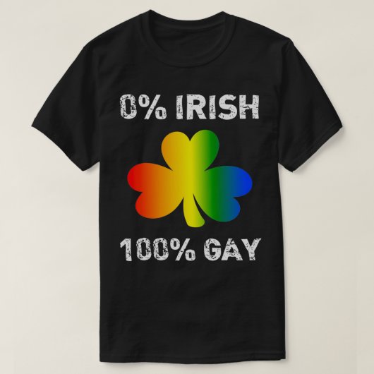 0アイルランド100ゲイおもしろいセントSaint patricks day Tシャツ (デザイン正面)