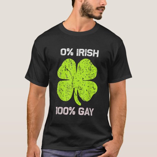 0アイルランド100ゲイおもしろいセントSaint patricks day Tシャツ (正面)