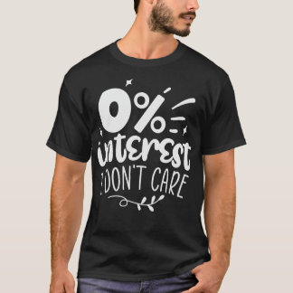 0利息は表示されない Tシャツ
