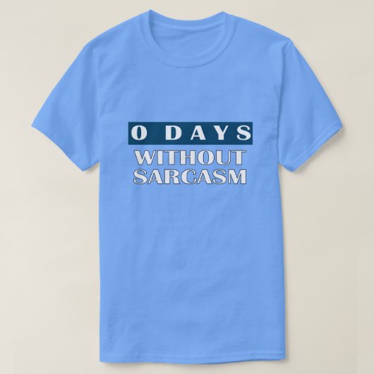 0日（皮肉なし） Tシャツ (デザイン正面)