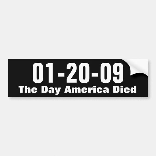 01-20-09、日アメリカは死にました バンパーステッカー (正面)