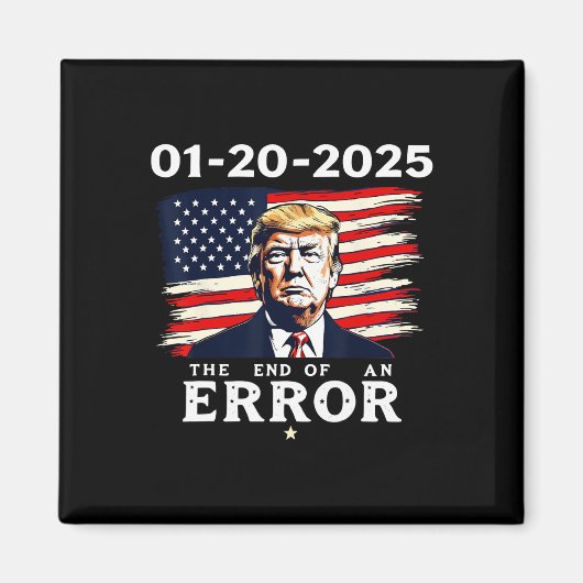 01-20-2025エラー47thトランプ就任式の終わり マグネット (正面)