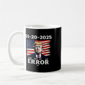 01-20-2025 エラーの終焉 47代トランプ大統領就任式 コーヒーマグカップ (左)