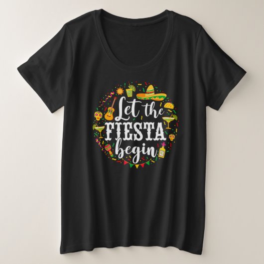 05.Cinco De Mayo Let The Fiesta Begin Margarita Co プラスサイズTシャツ (デザイン正面)