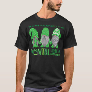 0 トリオグノーム メンタルヘルスのためにグリーンを身に着けよう Tシャツ