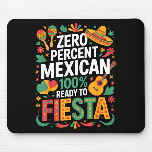0%メキシカン 100%フィエスタ準備完了 マウスパッド (正面)