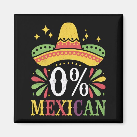 0% メキシコ人 0パーセント 面白いシンコデマヨ マグネット (正面)