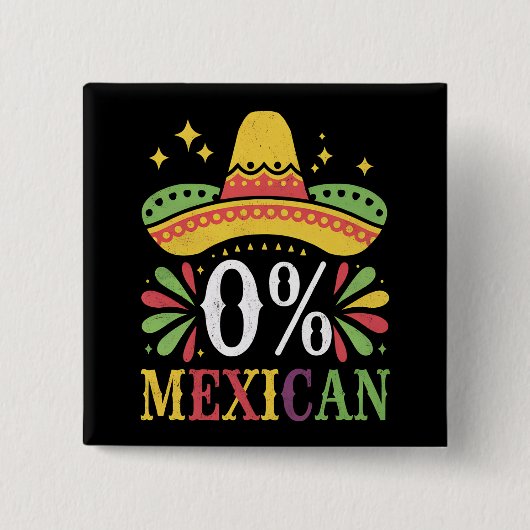 0%メキシコ人 0パーセント 面白いシンコデマヨ 缶バッジ (正面)