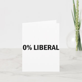 0% リベラル 0 パーセント リベラル 面白い 保守派 Li カード