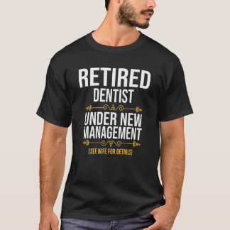 0 新経営のもとで引退した歯科医 Tシャツ
